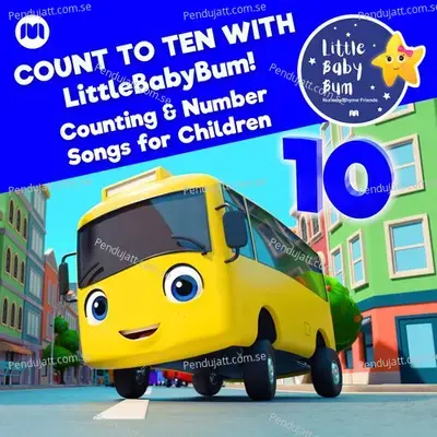 Count To Ten With Littlebabybum! Counting &Amp; Number Songs For Children - Little Baby Bum Nursery Rhyme Friends cover album
