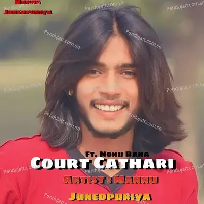 Court Cathari - Mannu Junedpuriya