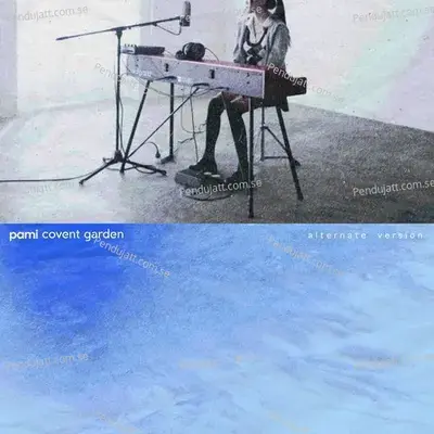 Covent Garden (Alternate Version) - Pami