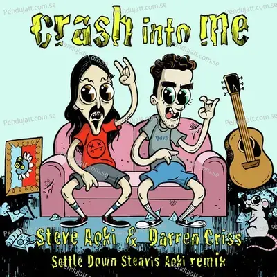 Crash Into Me  Settle Down Steavis Aoki Remix  - Steve Aoki