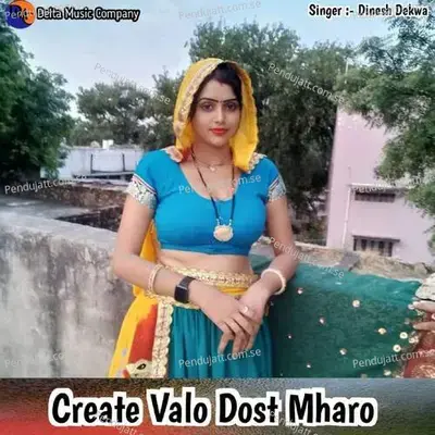 Create Valo Dost Mharo - Dinesh Dekwa album cover 