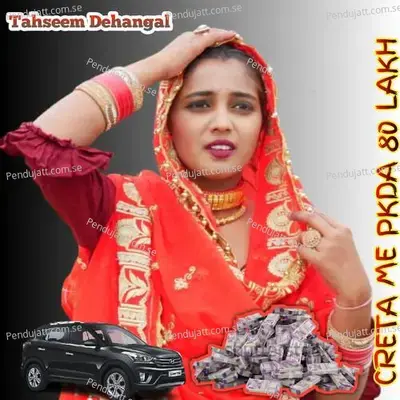 Creta Me Pkda 80 Lakh - Tahseem Dehangal album cover 