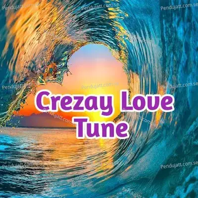 Crezay Love Tune - Lakhan Hire album cover 