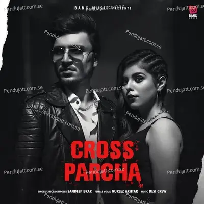 Cross Parcha - Sandeep Brar album cover 