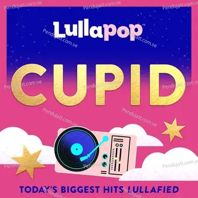 Cupid - Lullapop album cover 