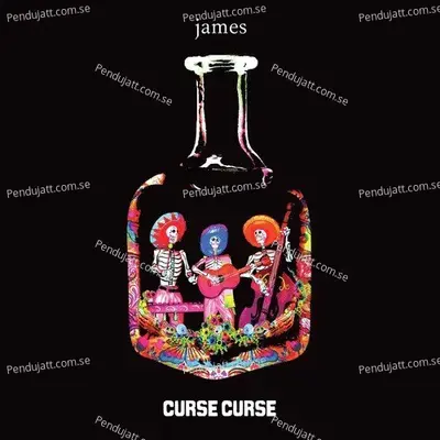 Curse Curse - James