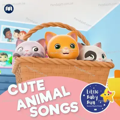 Cute Animal Songs! - Little Baby Bum Nursery Rhyme Friends cover album