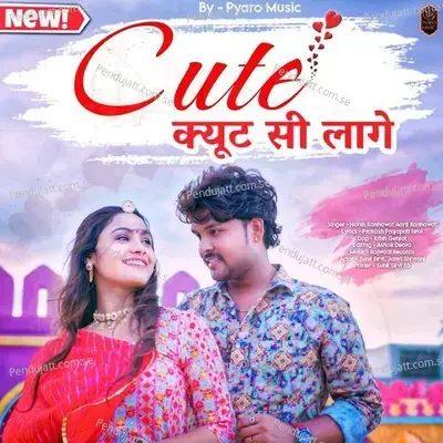 Cute Cute Si Lage - Harsh Kanhawat album cover 