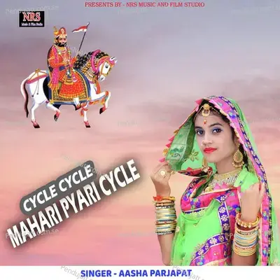 Cycle Cycle Mahari Pyari Cycle - Aasha Parjapat album cover 