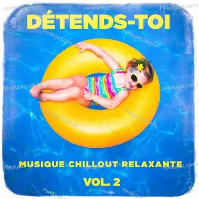 D   Tends-Toi  Musique Chillout Relaxante   Vol  2 - Cafe Chillout Music Club cover album