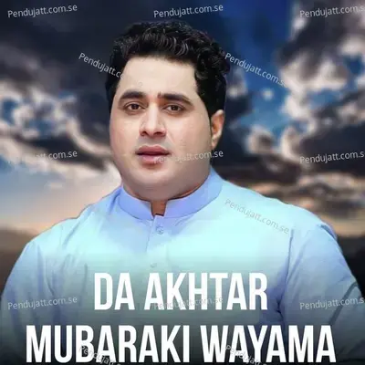 Da Akhtar Mubaraki Wayama - Shah Farooq album cover 
