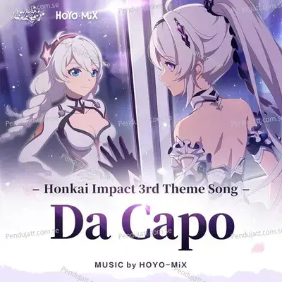 Da Capo  Honkai Impact 3Rd  Graduation Trip  Animated Short Theme Song  - HOYO-MiX cover album