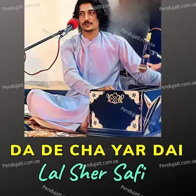 Da De Cha Yar Dai - Lal Sher Safi album cover 