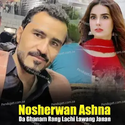 Mung Da So Yaran You - Nosherwan Ashna album cover 