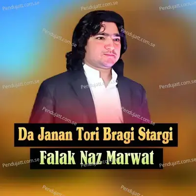 Da Janan Tori Bragi Stargi - Falak Naz Marwat cover album