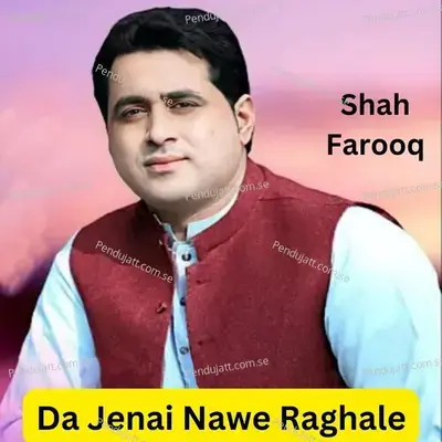 Da Jenai Nawe Raghale - Shah Farooq album cover 