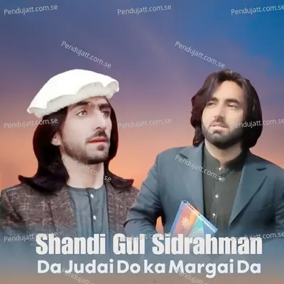 Da Judai Do Ka Margai Da - Shandi Gul Mizarwal album cover 