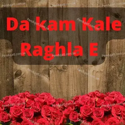 Da Kam Kale Raghla E - Master Ali Haider album cover 