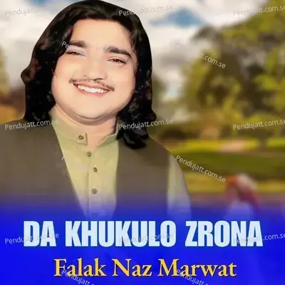 Da Khukulo Zrona - Falak Naz Marwat album cover 