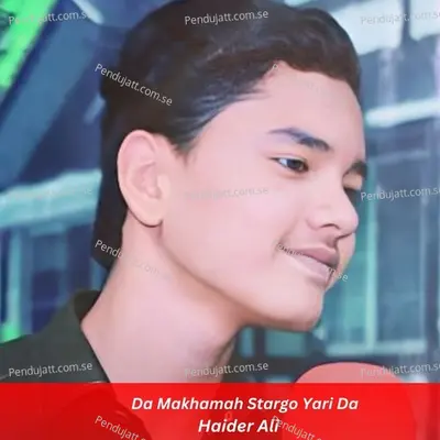 Da Makhamah Stargo Yari Da - Haider Ali album cover 