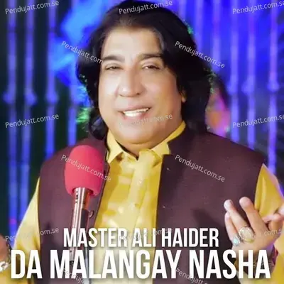 Da Malangay Nasha - Master Ali Haider