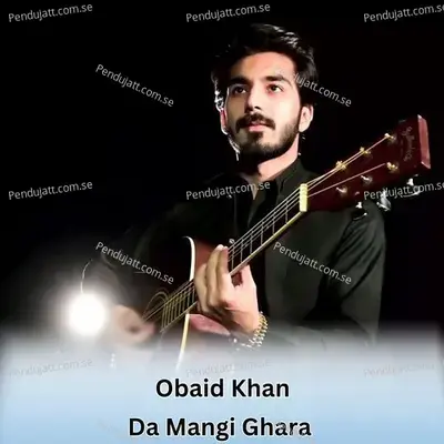 Da Mangi Ghara - Obaid Khan album cover 