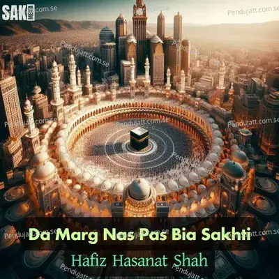Da Marg Nas Pas Bia Sakhti - Hafiz Hasanat Shah album cover 