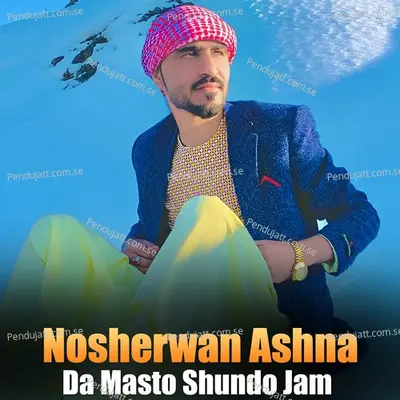 Da Masto Shundo Jam - Nosherwan Ashna cover album