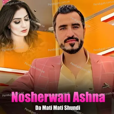 Da Mati Mati Shundi - Nosherwan Ashna cover album