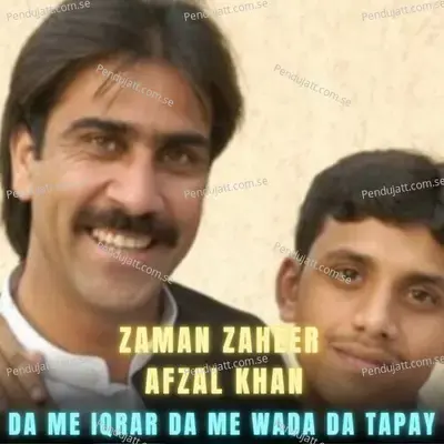 Da Me Iqrar Da Me Wada Da Tapay - Zaman Zaheer album cover 