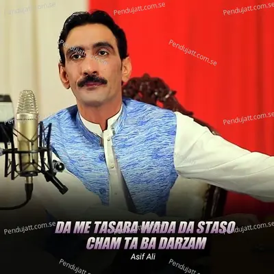 Da Me Tasara Wada Da Staso Cham Ta Ba Darzam - Asif Ali album cover 