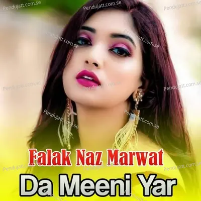 Da Meeni Yar - Falak Naz Marwat cover album