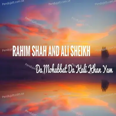 Da Mohabat Da Kali Khan Yam - Rahim Shah album cover 