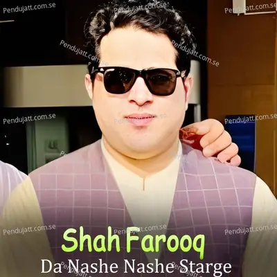 Da Nashe Nashe Starge - Shah Farooq album cover 