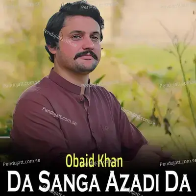 Da Sanga Azadi Da - Obaid Khan album cover 