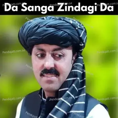 Da Sanga Zindagi Da mp3 song