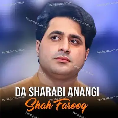 Da Sharabi Anangi - Shah Farooq cover album