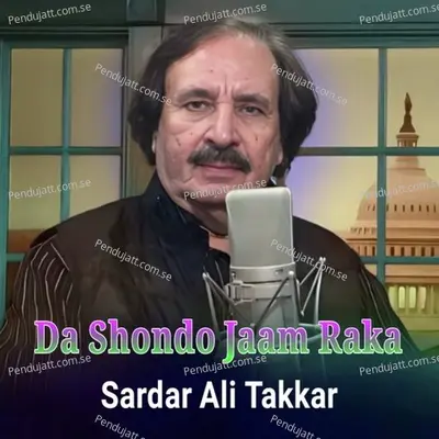 Da Shondo Jaam Raka - Sardar Ali Takkar cover album