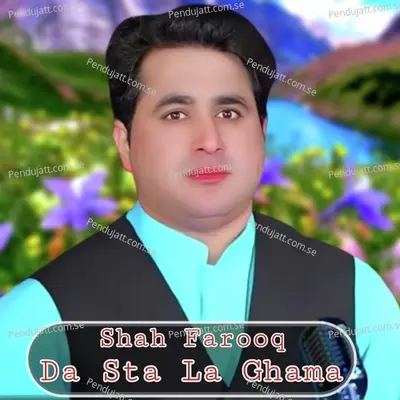 Da Sta La Ghama - Shah Farooq album cover 