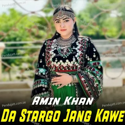 Da Stargo Jang Kawe - Amin Khan cover album