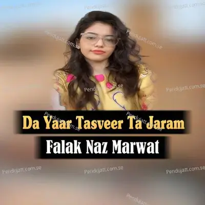 Da Yaar Tasveer Ta Jaram - Falak Naz Marwat cover album