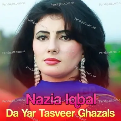 Da Yar Tasveer Ghazals - Nazia Iqbal cover album