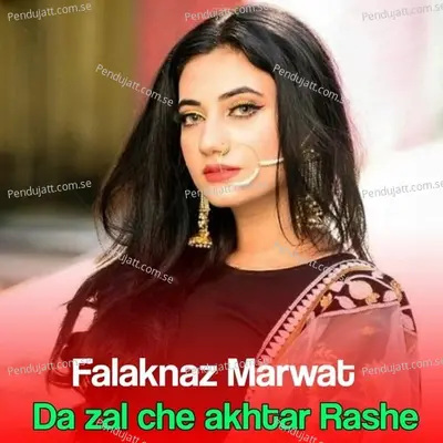 Da Zal Che Akhtar Rashi - Falak Naz Marwat album cover 