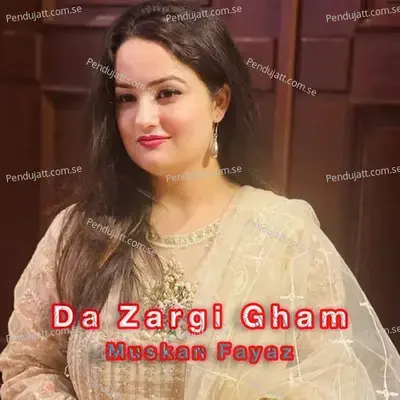 Da Zargi Gham - Muskan Fayaz album cover 