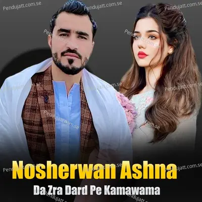 Da Zra Dard Pe Kamawama - Nosherwan Ashna cover album