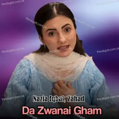 Da Zwanai Gham - Nazia Iqbal cover album
