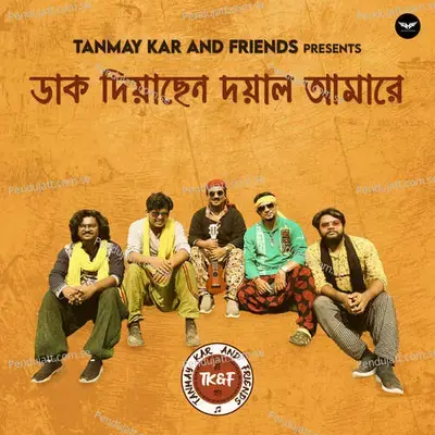 Daak Diyachen Doyal Amare - Tanmay Kar and Friends album cover 