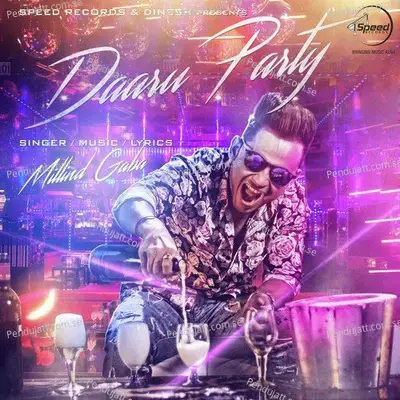 Daaru Party - Millind Gaba