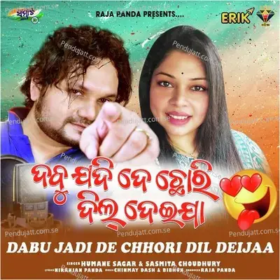 Dabu Jadi De Chhori Dil Deijaa - Humane Sagar album cover 