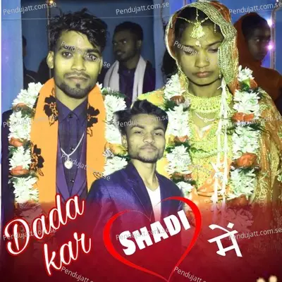Dada Kar Shadi Me - Sanjog Bansal album cover 